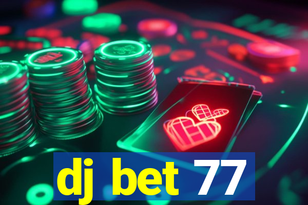 dj bet 77